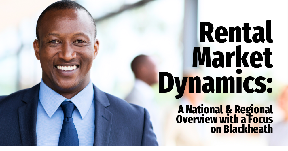 Rental Market Dynamics:  A National & Regional Overview with a Focus on Blackheath