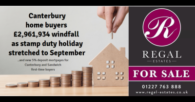 Canterbury Home Buyers £2,961,934 Windfall as Stamp Duty Holiday Stretched to September…