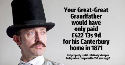 Your Great-Great Canterbury Grandfather Would Have Only Paid £422 13s 9d for His Home in 1871