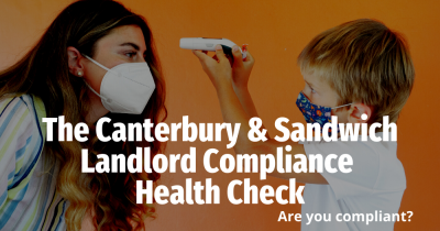 Canterbury and Sandwich Landlord Compliance Health Check Are you compliant?