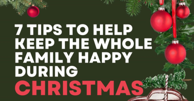Here are 7 tips to help keep the whole family happy during the Christmas season
