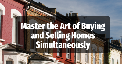 Master the Art of Buying and Selling Homes Simultaneously in Canterbury