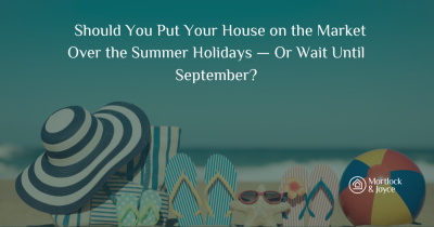 Should You Put Your House on the Market Over the Summer Holidays — Or Wait Until September?