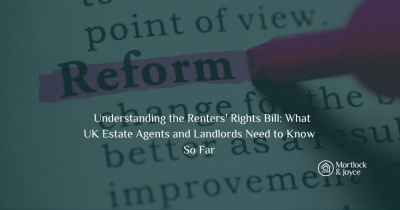 Understanding the Renters' Rights Bill: What Estate Agents and Landlords Need to Know So Far