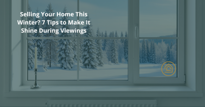 Selling Your Home This Winter? 7 Tips to Make It Shine During Viewings
