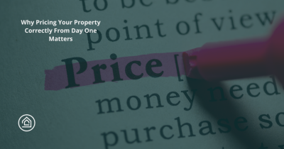 Why Pricing Your Property Correctly From Day One Matters