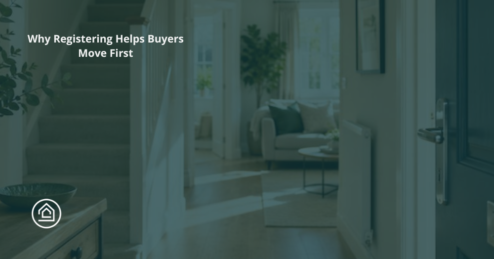 Why Registering Helps Buyers Move First