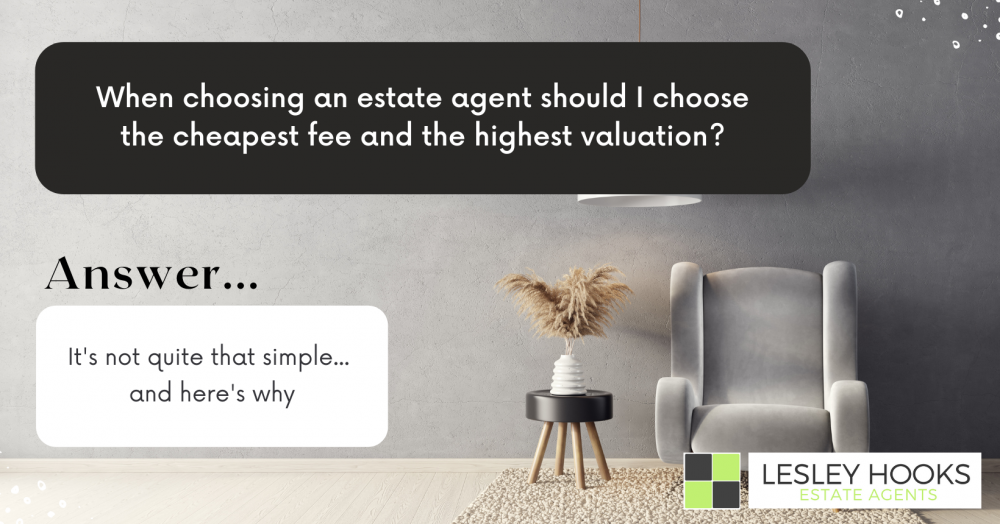 Should I choose the agent with the cheapest fees and the highest valuation?