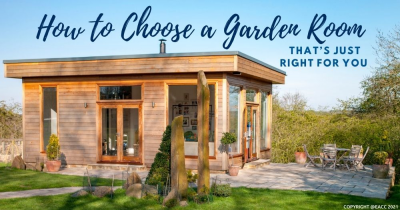 How to Choose a Garden Room That’s Just Right for You
