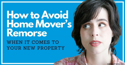 How to Avoid Buyer’s Remorse When It Comes to Your New Home