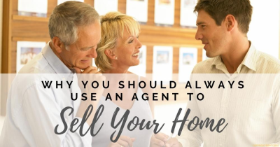 Why You Should Always Use an Agent to Sell Your Home