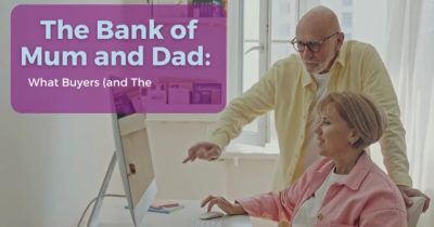 Bank of Mum and Dad: What Buyers (and Their Parents) Need to Know