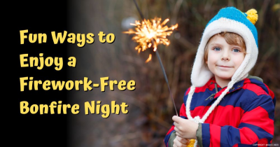 Fun Ways to Enjoy a Firework-Free Bonfire Night