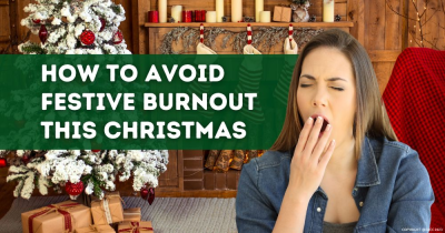 Five Ways to Survive the Festive Season without Burning Out