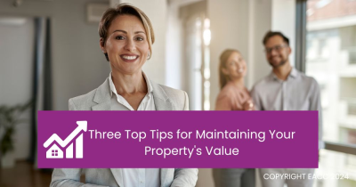 Three Tips to Maintain and Increase Your Property’s Value