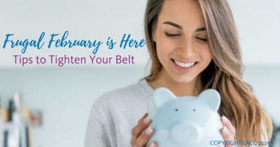 Frugal February is Here – Tips to Tighten Your Belt