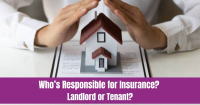 Who’s Responsible for Insurance? Landlord or Tenant?