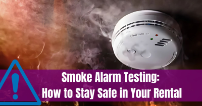 Smoke Alarm Testing: Important Reminder for Landlords and Tenants