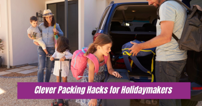 Clever Packing Hacks for Holidaymakers