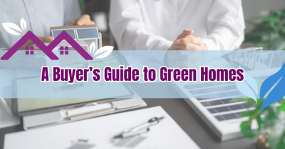 Looking for a Green Home? Here’s What You Must Know