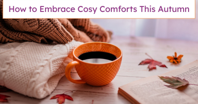 How to Embrace Cosy Comforts This Autumn