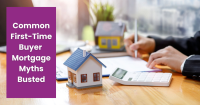 Common First-Time Buyer Mortgage Myths Busted