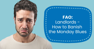 FAO: Landlords - How to Banish the Blue Monday Blues