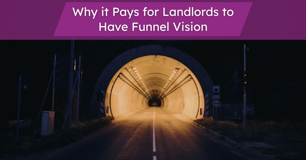 Glasgow Landlords – Do you Tunnel (or Funnel) Vision?