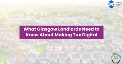 What Glasgow Landlords Need to Know About Making Tax Digital