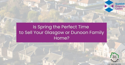 Is Spring the Perfect Time to Sell Your Glasgow or Dunoon Family Home?