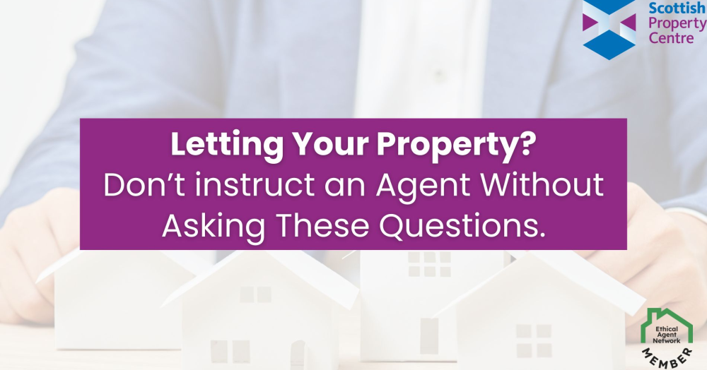 Letting Your Property? Don’t instruct an Agent Without Asking These Questions.