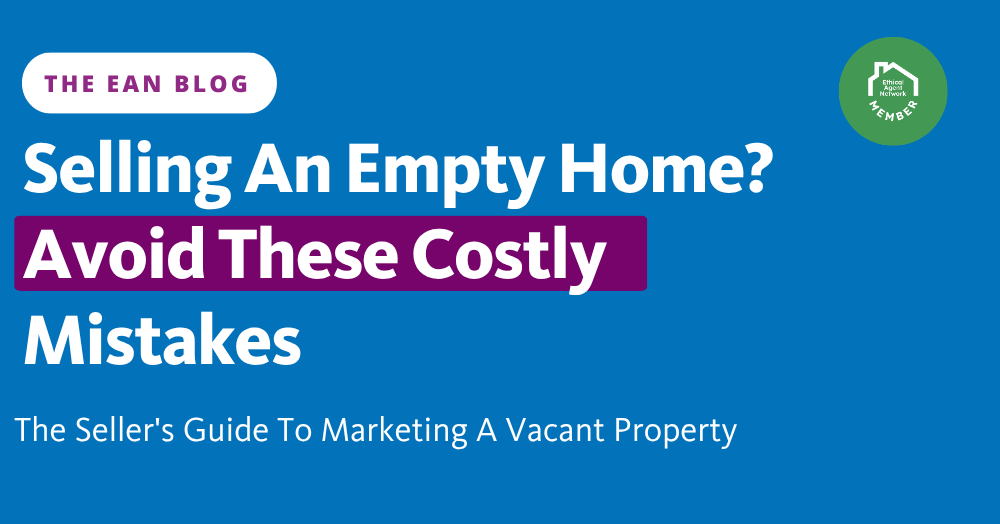 Selling An Empty Home? Avoid These Costly Mistakes