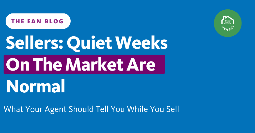 Sellers: Quiet Weeks On The Market Are Normal