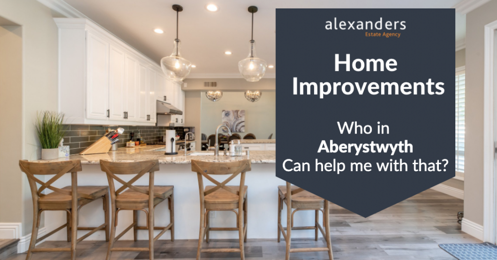 Home improvements - Who in Aberystwyth can help me with that?