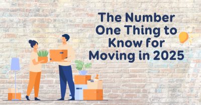 The Number One Thing to Know for Moving in 2025