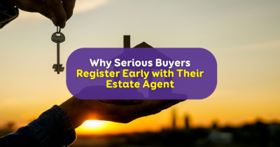 Why Serious Buyers Register Early with Their Estate Agent