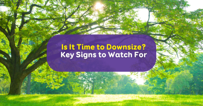 Is It Time to Downsize? Key Signs to Watch For