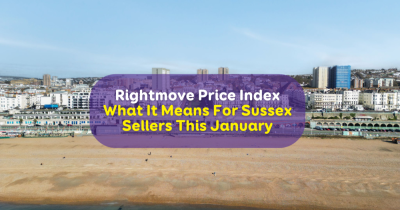 Rightmove Price Index - What It Means For Sussex Sellers This January
