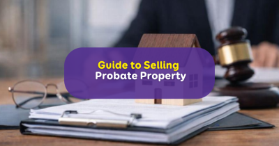 Guide to Selling a Probate Property in 2026
