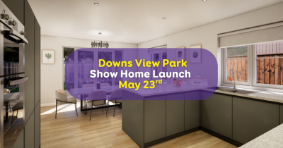 Experience Sustainable Living: Downs View Park Show Home Launches Saturday May 23rd!