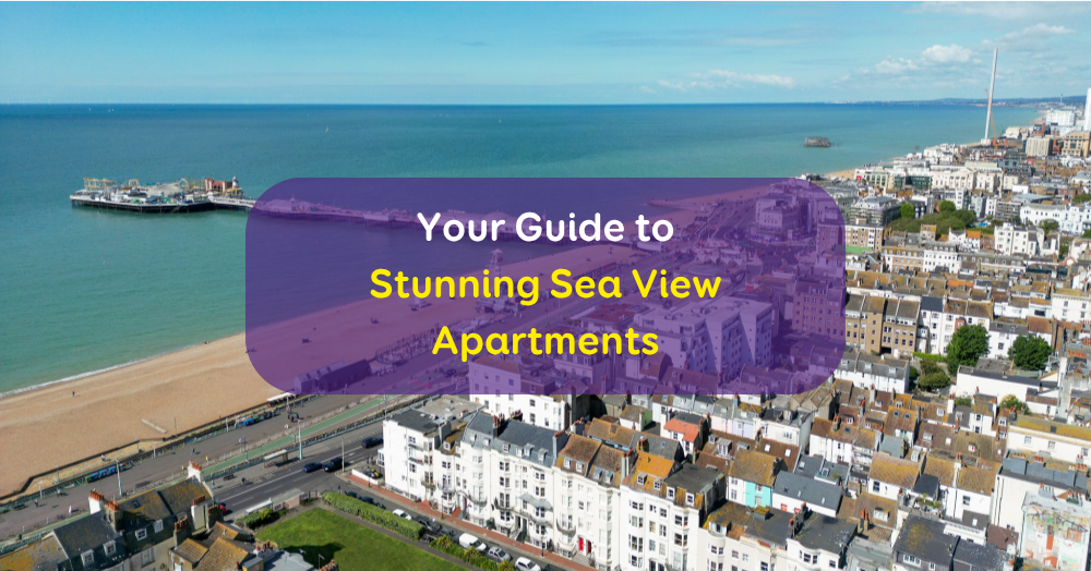 Your Guide to Stunning Sea View Apartments Available Through Oakley