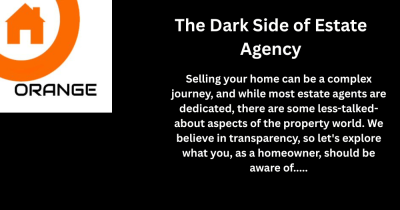 The Unvarnished Truth: What Your Estate Agent Might Not Tell You