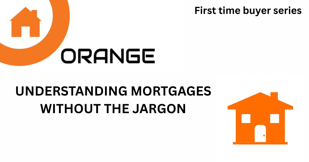 Mortgages Made Simple: Everything First-Time Buyers Need to Know