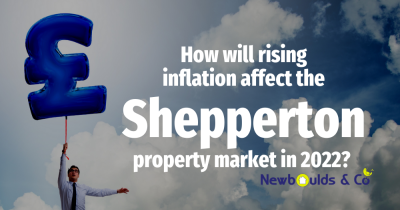 How Will Rising Inflation Affect the Shepperton Property Market in 2022?