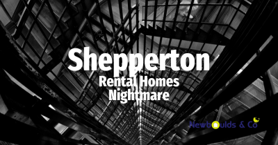Shepperton Rental Homes Nightmare