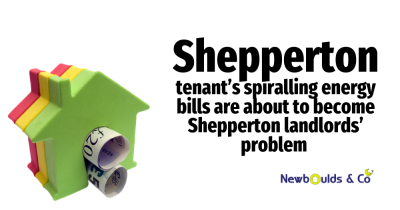 Shepperton Tenants' Spiralling Energy Bills are About to Become Shepperton Landlords’ Problem