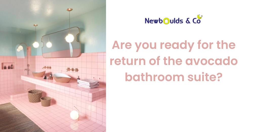 Are you ready for the return of the avocado bathroom suite?