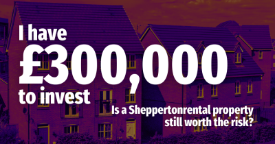 I have £300,000 to invest — is a Shepperton rental property still worth the risk?