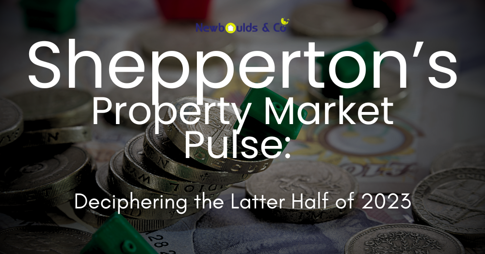 Shepperton’s Property Market Pulse:  Deciphering the Latter Half of 2023
