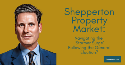 Shepperton Property Market: Navigating the ‘Starmer Surge’ Following the General Election?